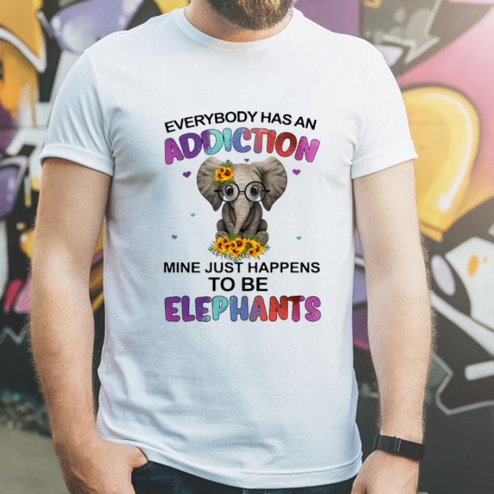 Everybody Has An Addiction Mine Just Happens To Be Elephants shirt