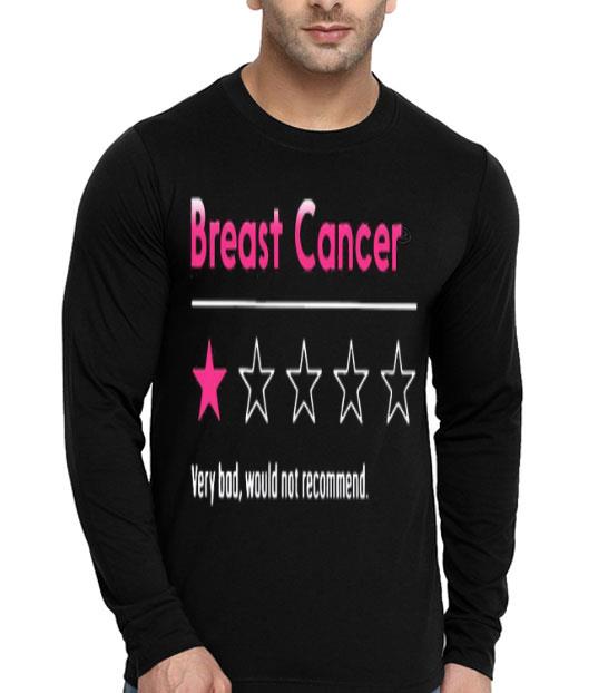 Breast Cancer Very Bad Would Not Recommend For You Shirt