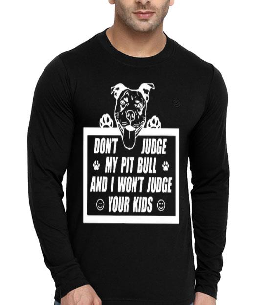 Don’t Judge My Pit Bull And I Won’t Judge Your Kids Shirt 2abee105 don t judge my pit bull and i won t judge your kids shirt 4 - Don’t Judge My Pit Bull And I Won’t Judge Your Kids Shirt