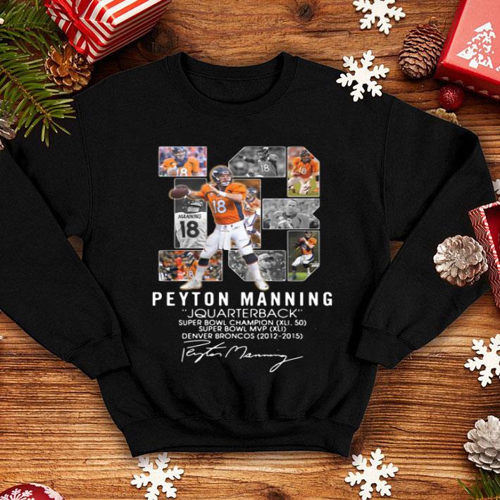 18 Peyton Manning Quarterback Denver Broncos 2012-2015 Signature shirt