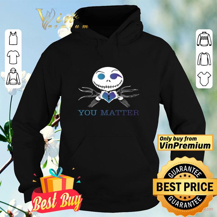 Jack Skellington You Matter shirt 2cefaa1a jack skellington you matter shirt 4 - Jack Skellington You Matter shirt
