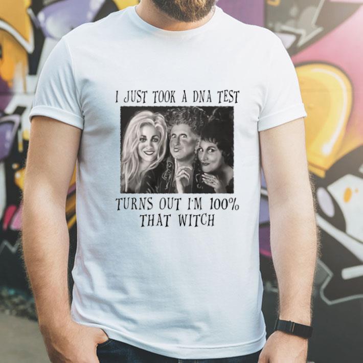 I Just Took A Dna Test Turns Out I'm 100 That Witch Hocus Pocus shirt