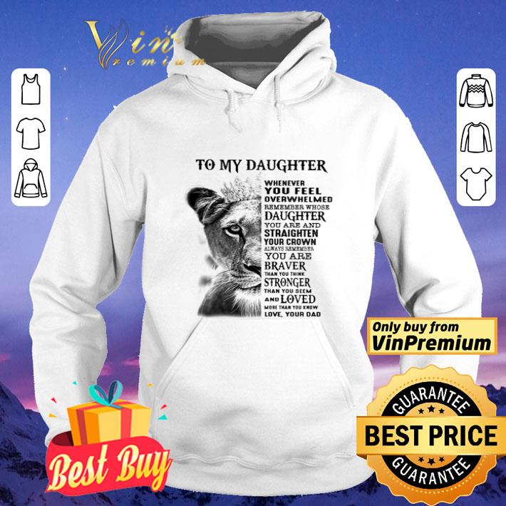 2f5a74f3 lion king to my daughter whenever you feel overwhelmed shirt 4 - Lion king to my daughter whenever you feel overwhelmed shirt