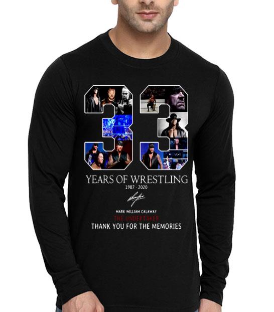 33 Years Of Wrestling 1987 2020 Mark William Calaway Thank You For The Memories Shirt 10 33 Years Of Wrestling 1987 2020 Mark William Calaway Thank You For The Memories Shirt