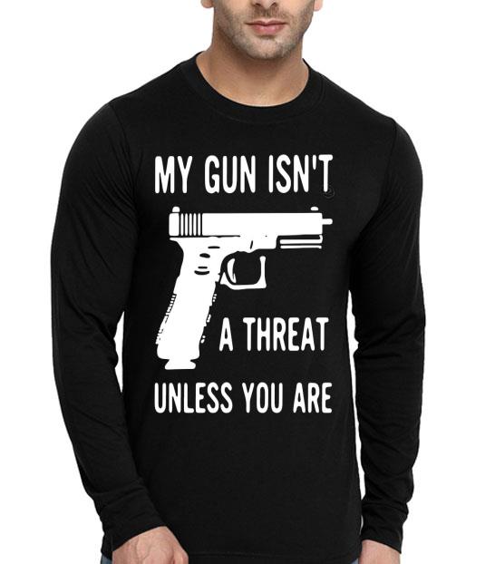 30186175 my gun isn t a threat unless you are shirt 4 - My Gun Isn’t A Threat Unless You Are Shirt