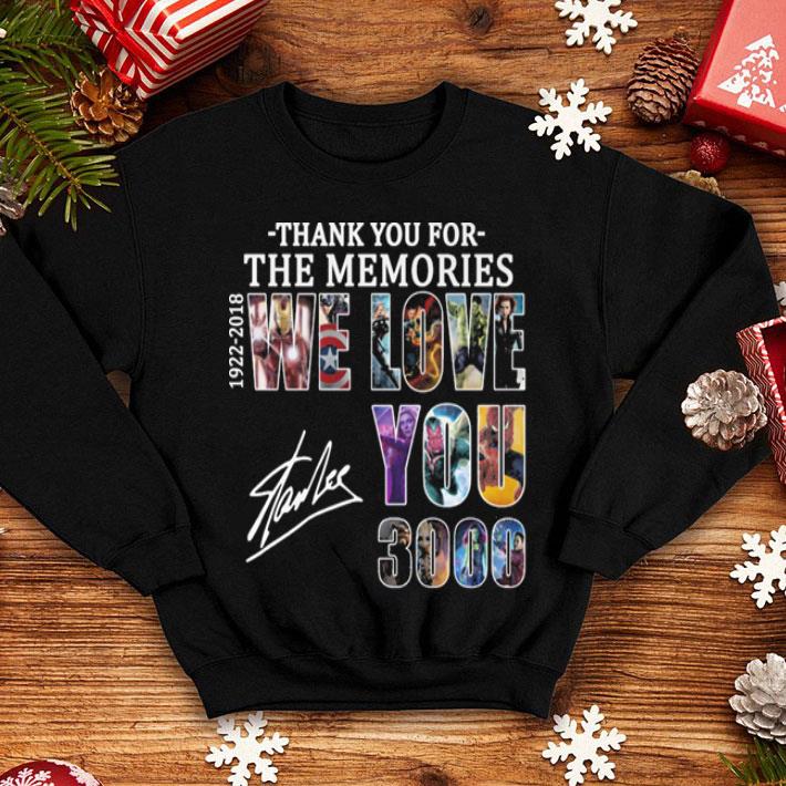 Stan Lee Thank You For The Memories 1922-2018 We Love You 3000 shirt