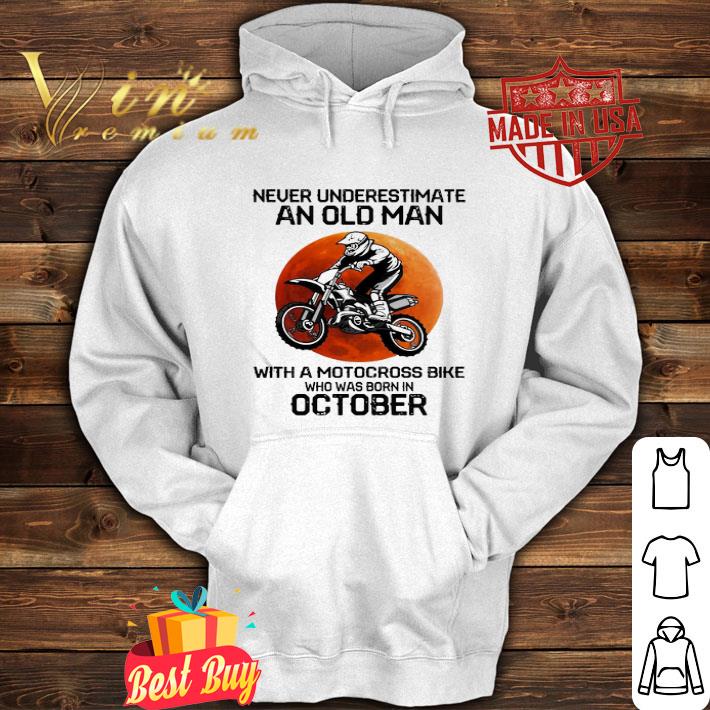 Never Underestimate An Old Man With Motocross Bike Who Was Born In October Sunset shirt