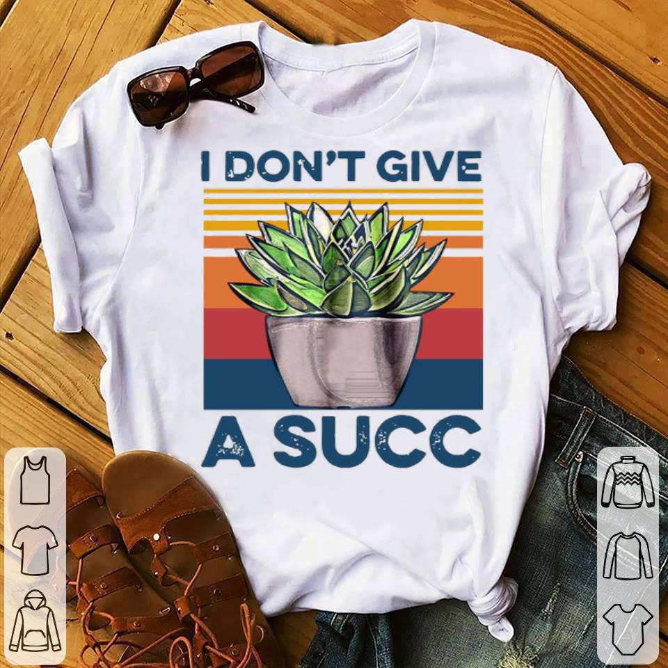 I Don’t Give A Succ Tree Vintage Shirt 32517374 i don t give a succ tree vintage shirt 4 - I Don’t Give A Succ Tree Vintage Shirt