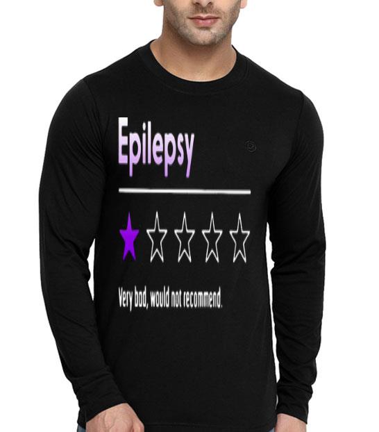 Epilepsy Very Bod Would Not Recommend Shirt 10 Epilepsy Very Bod Would Not Recommend Shirt