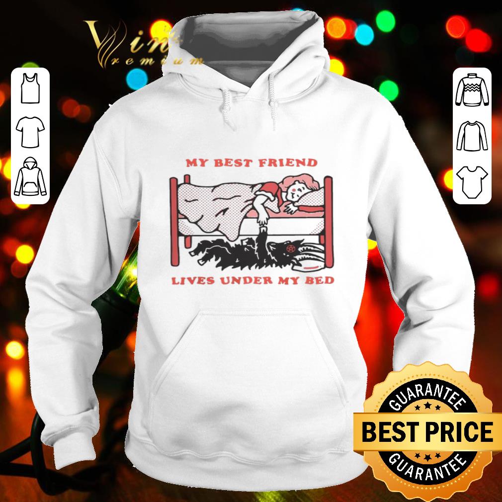 My Best Friend Lives Under My Bed Satan Halloween shirt
