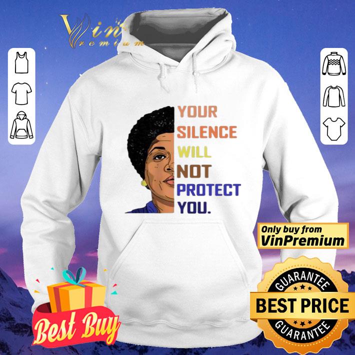 Your silence will not protect you shirt 36a3f04a your silence will not protect you shirt 4 - Your silence will not protect you shirt