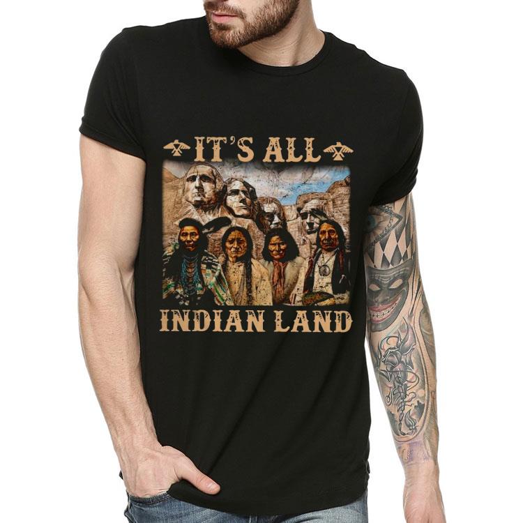 It Is All Indian Land Shirt 36d1fde4 it is all indian land shirt 4 - It Is All Indian Land Shirt