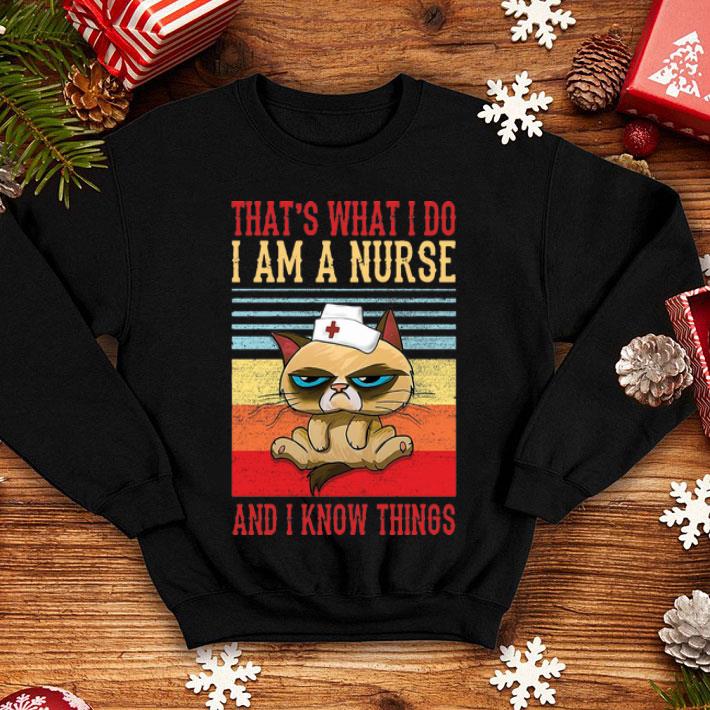 Vintage Grumpy Cat That’s What I Do I Am A Nurse And I Know Things shirt