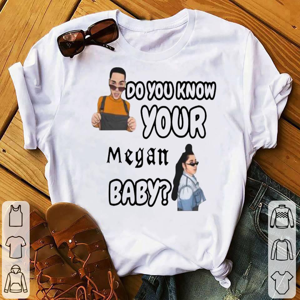 37ea953d do you know your megan baby shirt 4 - Do You Know Your Megan Baby Shirt