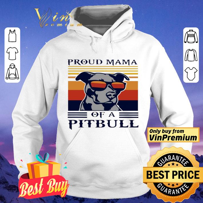 Proud Mama Of A Pitbull Vintage shirt 8 Proud Mama Of A Pitbull Vintage shirt