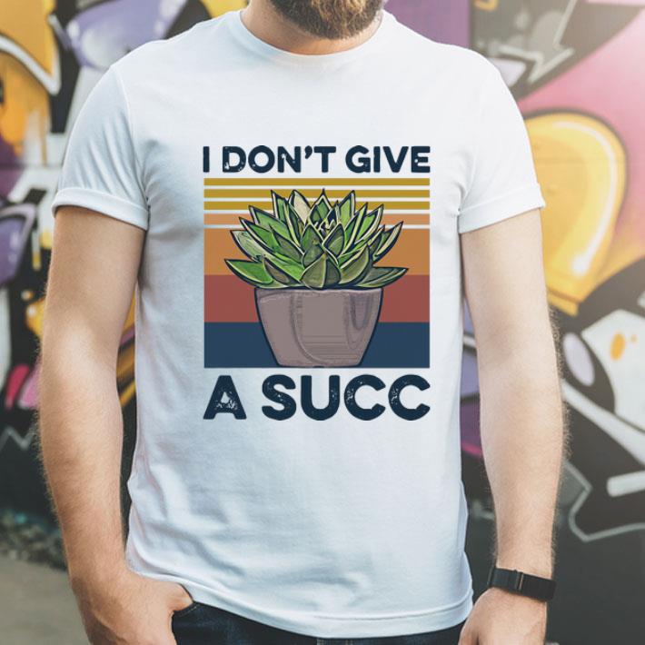 Vintage Garden I Don’t Give A Succ shirt 1 Vintage Garden I Don’t Give A Succ shirt