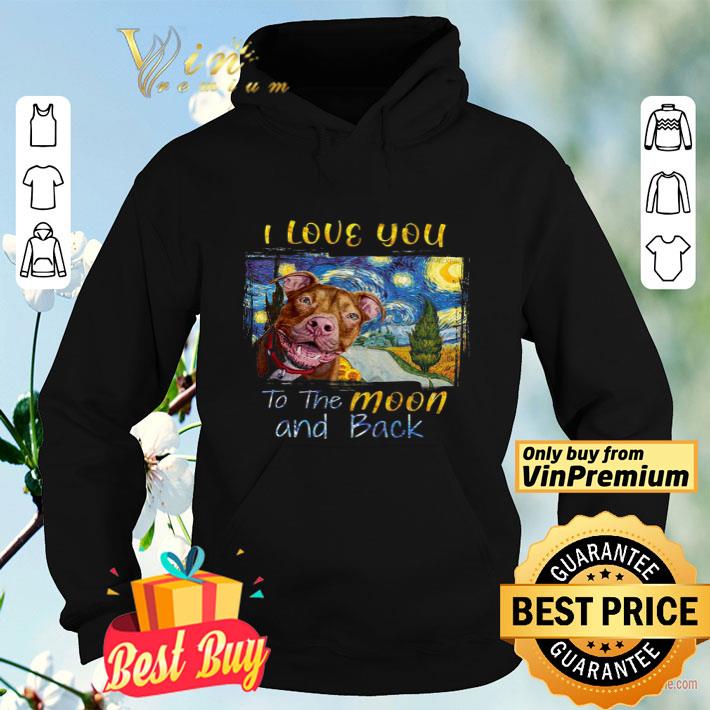 Pitbull I Love You To The Moon And Back shirt 3a09afbc pitbull i love you to the moon and back shirt 4 - Pitbull I Love You To The Moon And Back shirt
