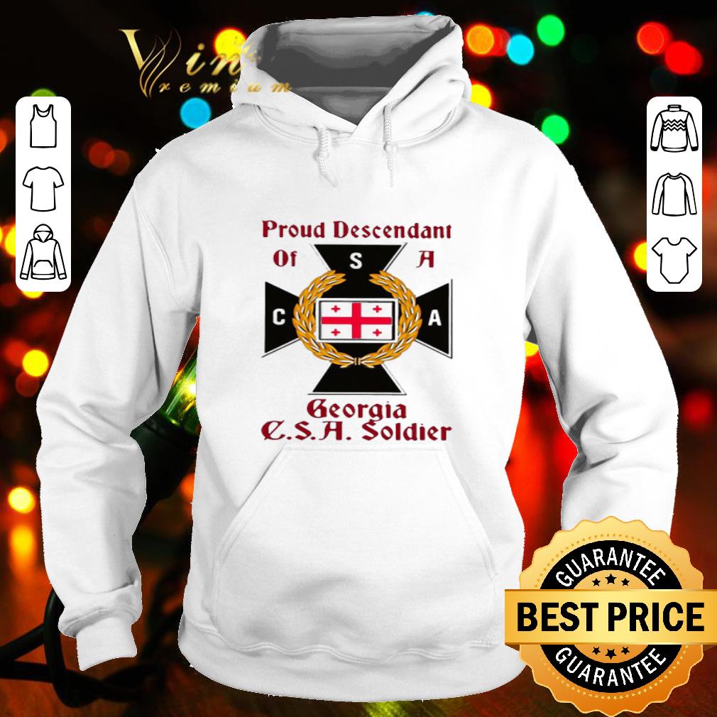 Proud Descendant Of A Georgia C.S.A Soldier shirt