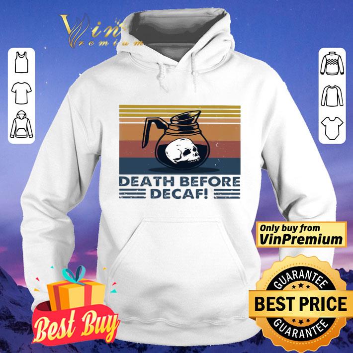 Tea skull death before decaf vintage retro shirt 3ce2be1e tea skull death before decaf vintage retro shirt 4 - Tea skull death before decaf vintage retro shirt