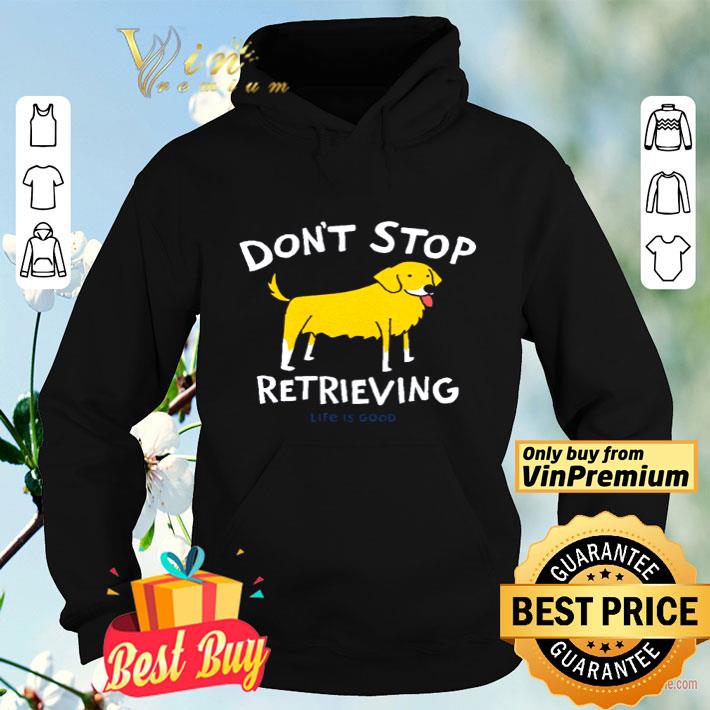 Golden Retriever Don’t Stop Retrieving shirt 3f15b481 golden retriever don t stop retrieving shirt 4 - Golden Retriever Don’t Stop Retrieving shirt