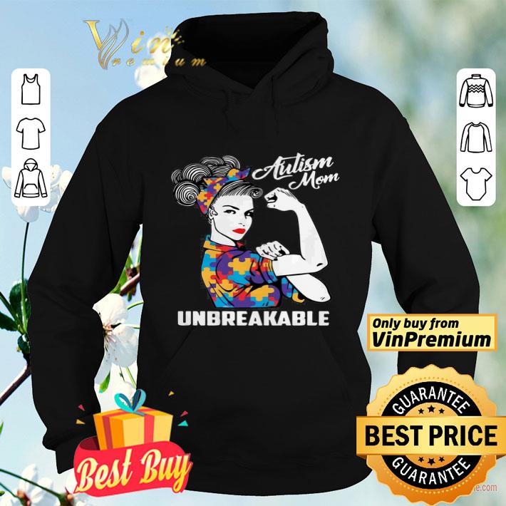 Autism Mom unbreakable shirt 40bef614 autism mom unbreakable shirt 4 - Autism Mom unbreakable shirt