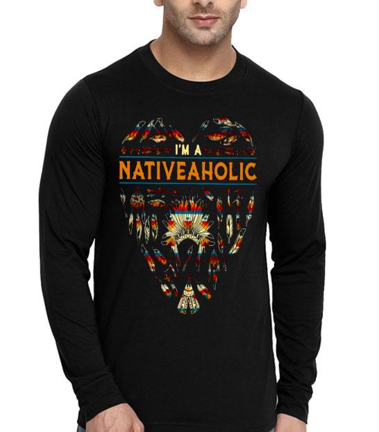 I’m A Native Aholic Shirt 41cb992a i m a native aholic shirt 4 - I’m A Native Aholic Shirt