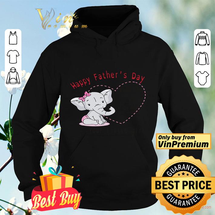 Happy Father’s Day Dad Your Little Girl Elephant Daughter shirt