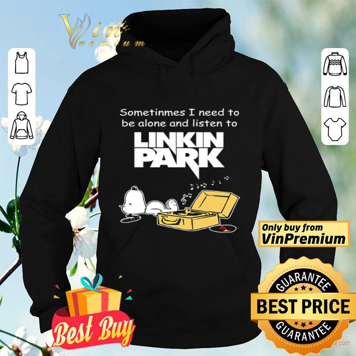 Snoopy sometinmes i need to be alone and listen to Linkin park shirt 44bbc038 snoopy sometinmes i need to be alone and listen to linkin park shirt 4 - Snoopy sometinmes i need to be alone and listen to Linkin park shirt