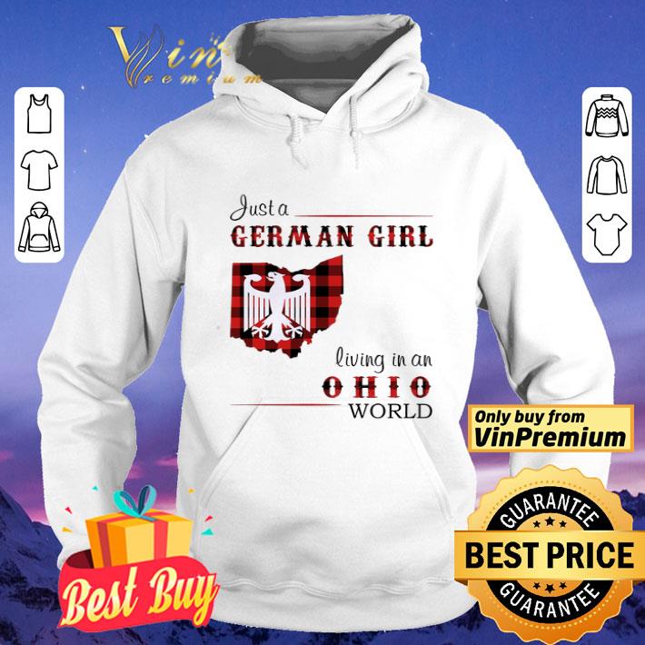 Just A German Girl Living In An Ohio World shirt