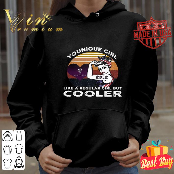 Younique girl like a regular girl but cooler 2012 vintage retro shirt