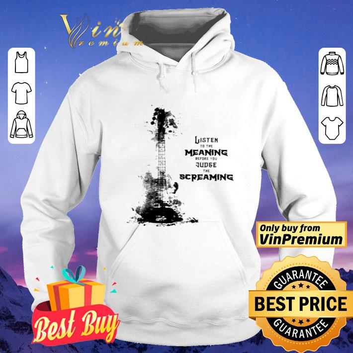 Guitar Listen to the meaning before you judge the screaming shirt