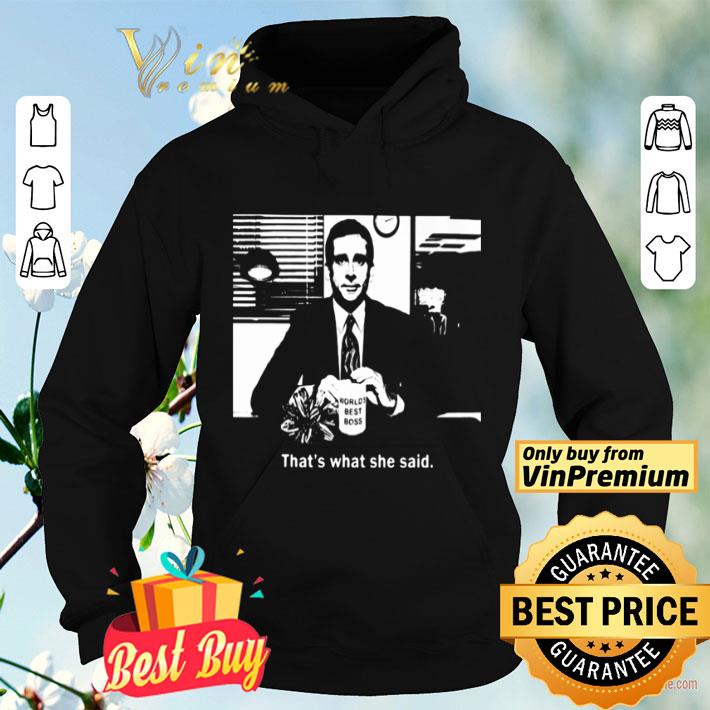 World’s best boss That’s what she said shirt
