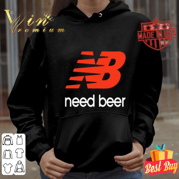 New Balance Need Beer Logo shirt