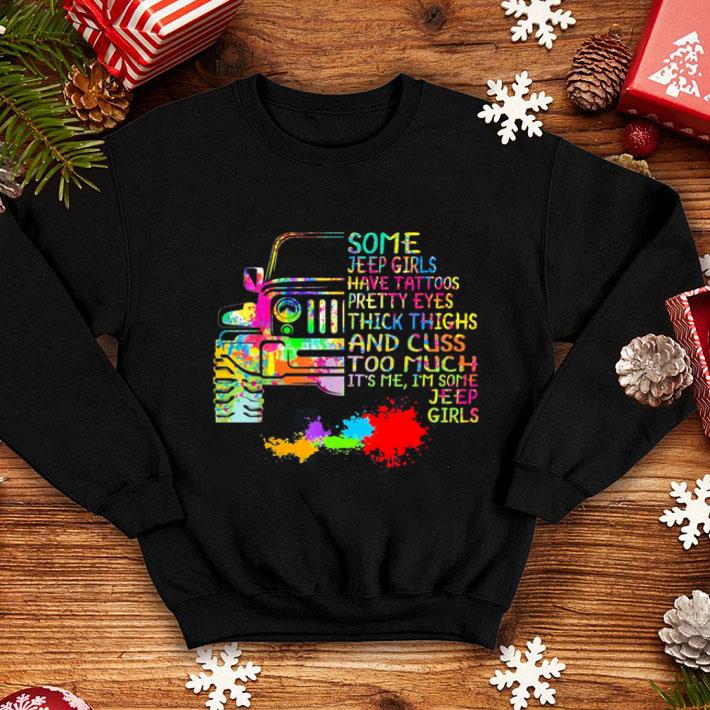 Some Jeep Girls Have Tattoos Pretty Eyes Thick Thighs Jeep Girls shirt 477391ca some jeep girls have tattoos pretty eyes thick thighs jeep girls shirt 4 - Some Jeep Girls Have Tattoos Pretty Eyes Thick Thighs Jeep Girls shirt