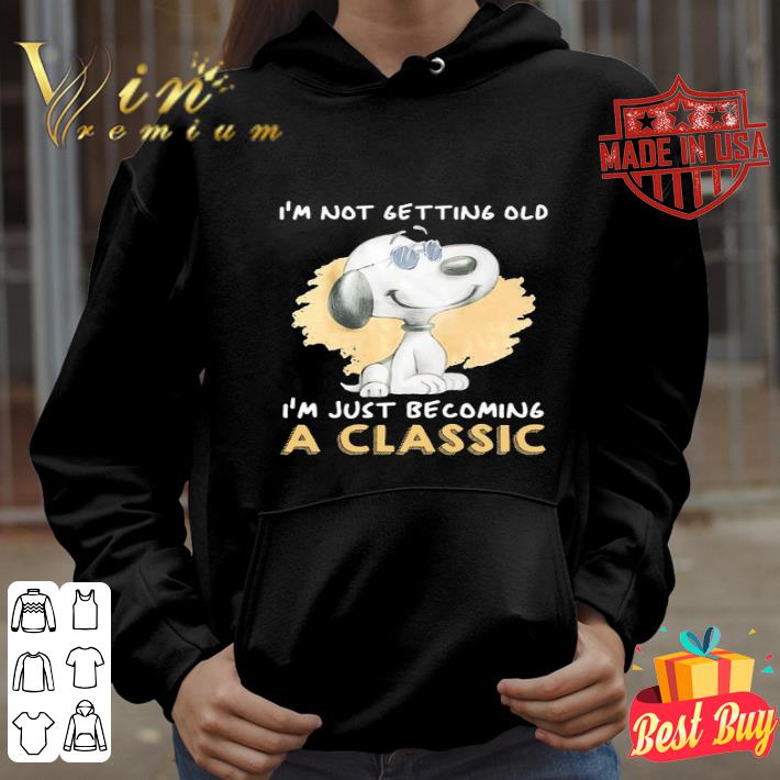 Snoopy I’m not getting old I’m just becoming a classic shirt