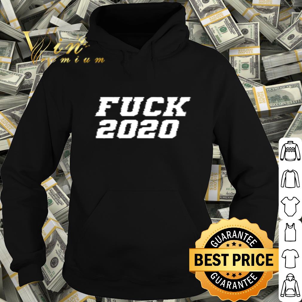 Fuck 2020 shirt
