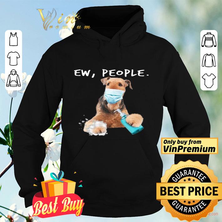Airedale Terrier Ew People shirt 4bef9d63 airedale terrier ew people shirt 4 - Airedale Terrier Ew People shirt
