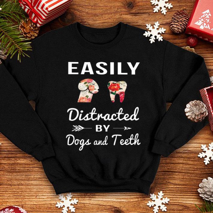 Dickhead Easily Distracted By Dogs And Teeth shirt