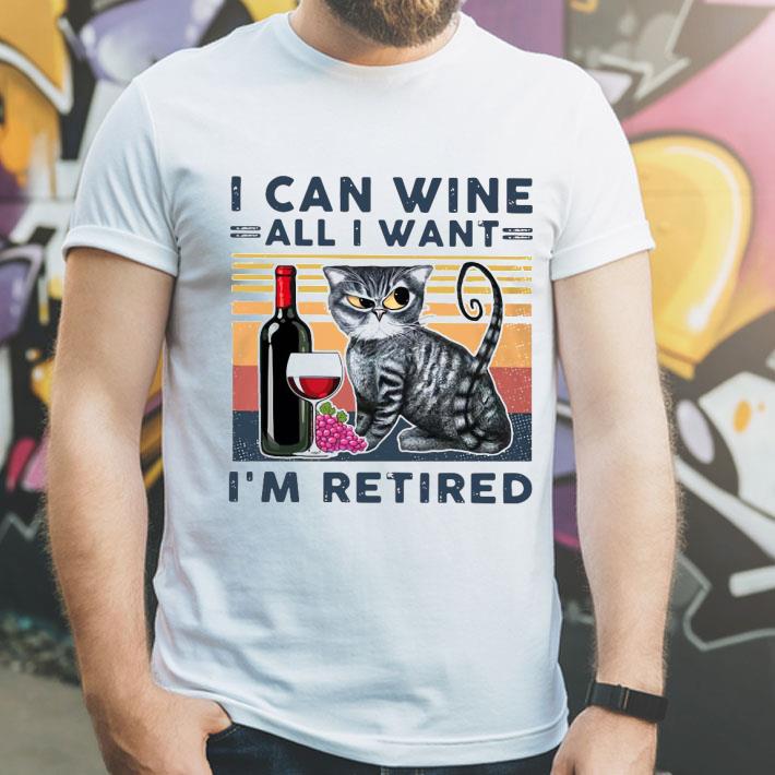Cat I Can Wine All I Want I’m Retired Shirt 502a9987 cat i can wine all i want i m retired shirt 4 - Cat I Can Wine All I Want I’m Retired Shirt