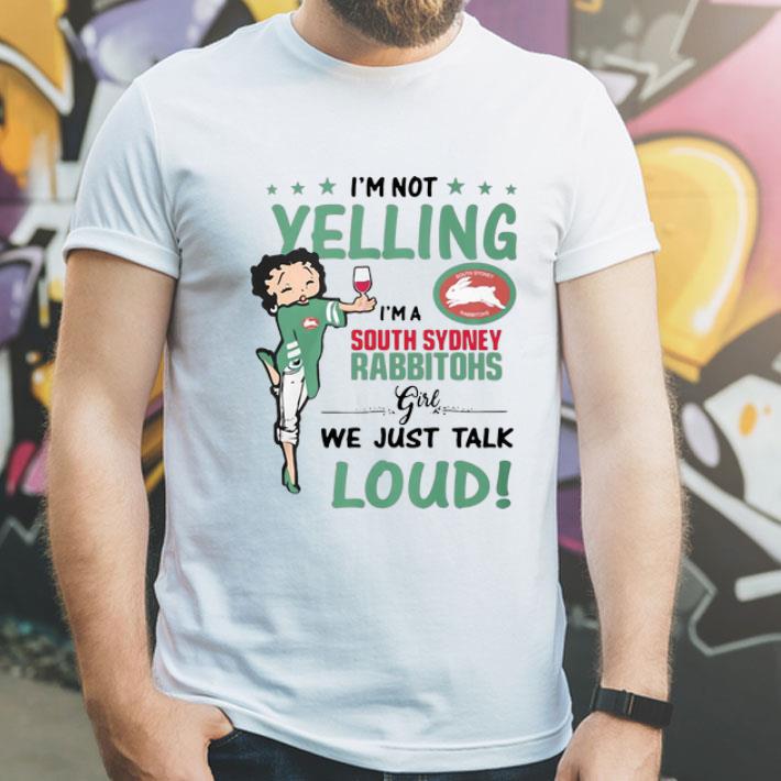 I’m Not Yelling I’m A South Sydney Rabbitohs Girl We Just Talk Loud shirt 1 I’m Not Yelling I’m A South Sydney Rabbitohs Girl We Just Talk Loud shirt