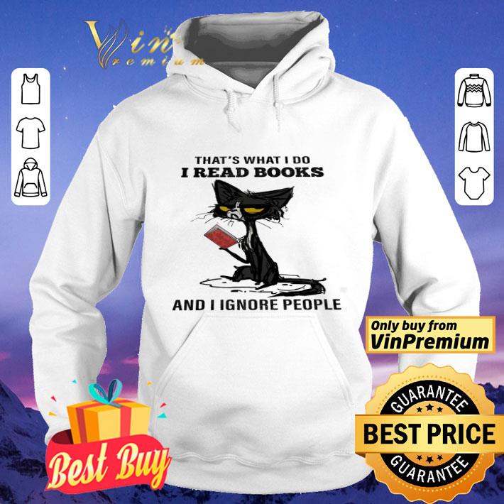 Black Cat That's What I Do I Read Books And I Ignore People shirt