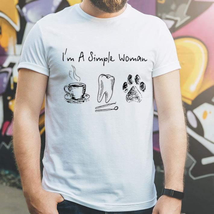 518f99b2 i m a simple woman coffee dentist tooth and paw dog shirt 4 - I’m A Simple Woman Coffee Dentist Tooth And Paw Dog shirt