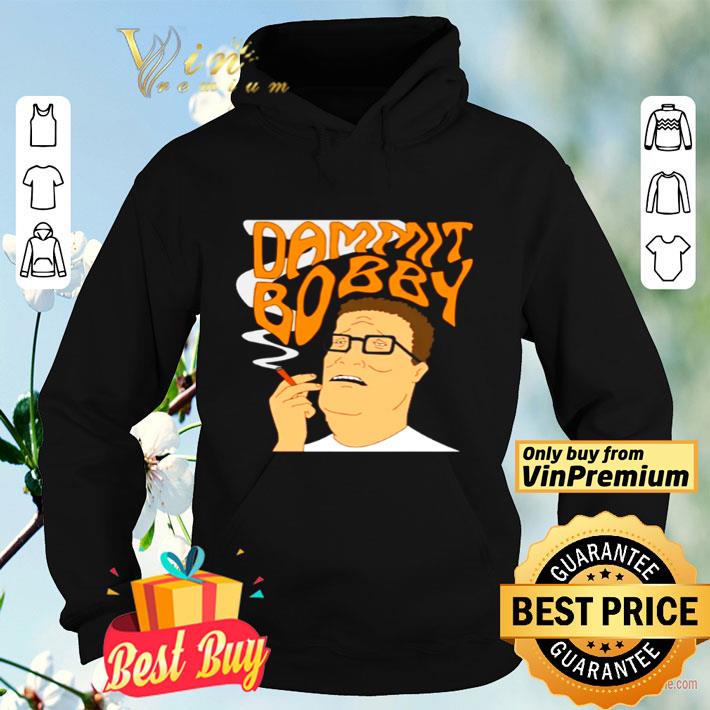 523c9f69 dammit bobby smoking shirt 4 - Dammit bobby smoking shirt