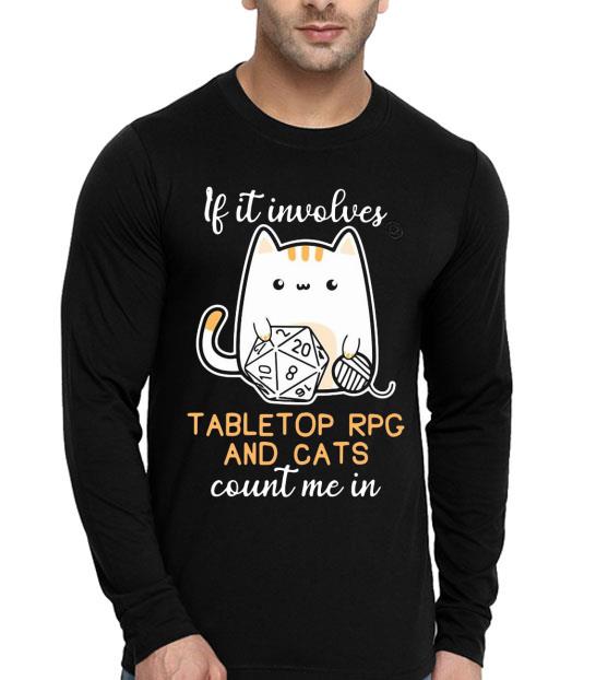 If It Involves Tabletop Rpg And Cats Count Me In Shirt 10 If It Involves Tabletop Rpg And Cats Count Me In Shirt