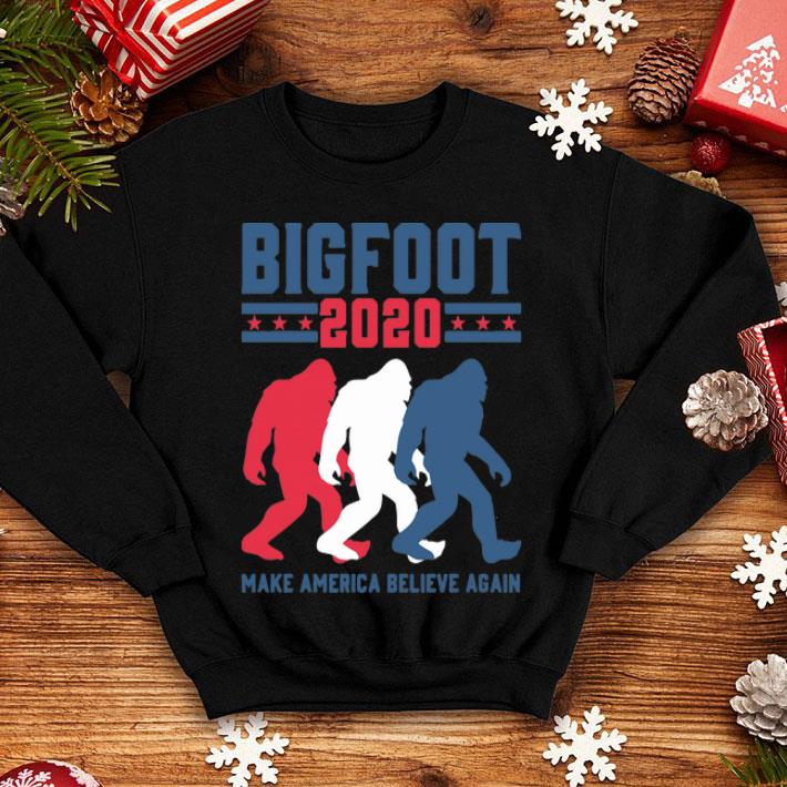 Bigfoot 2020 Make America Believe Again shirt
