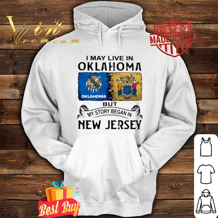I may live in Oklahoma but my story began in New Jersey shirt