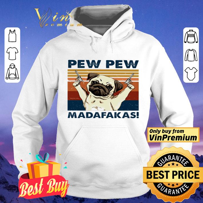 Pug pew pew madafakas vintage shirt 55e3d970 pug pew pew madafakas vintage shirt 4 - Pug pew pew madafakas vintage shirt