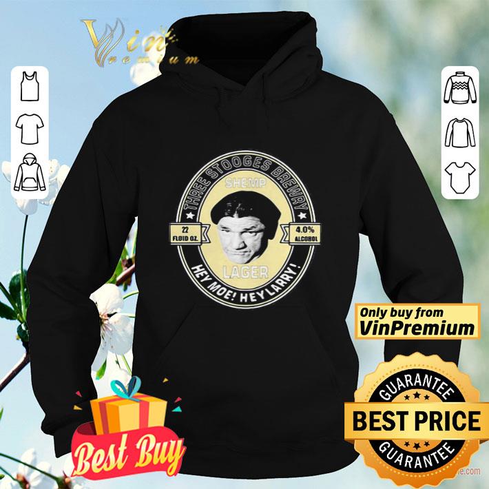 597e6332 three stooges brewery shemp lager hey moe hey larry shirt 4 - Three stooges brewery shemp lager hey moe hey larry shirt