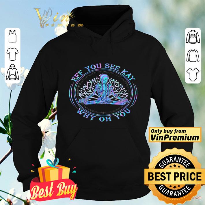 LGBT Seleketon yoga eff you see kay why oh you shirt