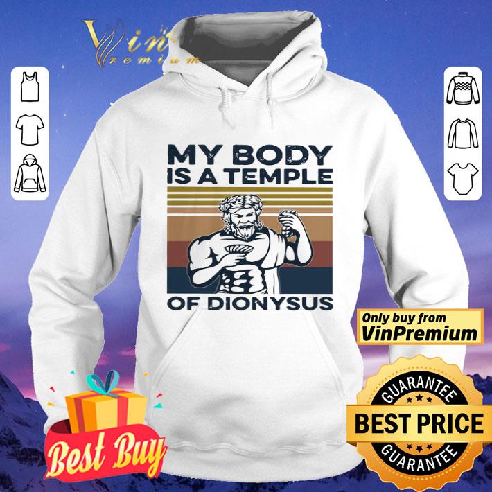 My body is a temple of dionysus vintage shirt